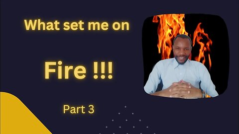 What Set Me on Fire: My Journey with the Holy Spirit 3