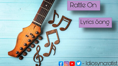 Guitar Acoustic Lyrics Song 2021 - Rattle On Song By The Idiosyncratist