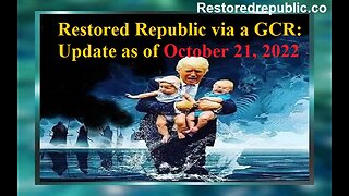 Restored Republic via a GCR Update as of October 21, 2022