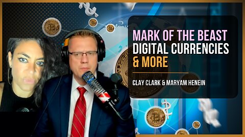 The Real Mark of The Beast, Digital Currencies & More | Clay Clark & Maryam Henein