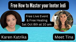 Free Live Event Sat Oct 8th at 10 am PST with Coach & Healer Karen Katrika