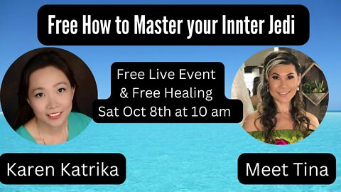 Free Live Event Sat Oct 8th at 10 am PST with Coach & Healer Karen Katrika