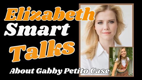 Elizabeth Smart Talks about Gabby.