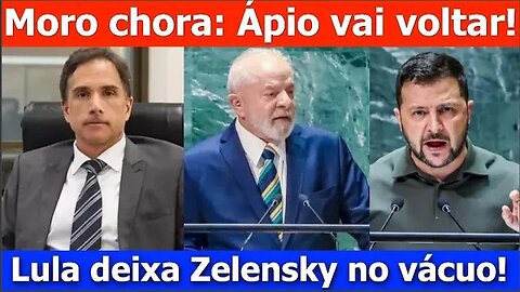 Lula deixa Zelensky no vácuo e Moro chora sucesso de Lula e volta de Ápio a Curitiba.