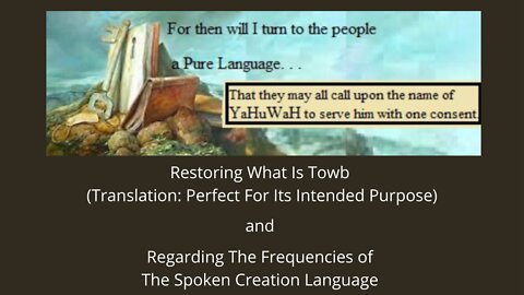 Restoring What Is 'ToWB' and the Frequencies of the Language of Creation