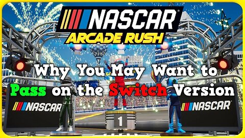 NASCAR Arcade Rush Feature Missing on Switch