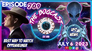 Oppenheimer IMAX, New Tom Segura Special, UFO Report | #209: The Bogcast