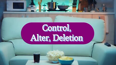 Control, Alter or Deletion