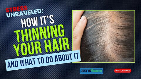 Stress Unraveled: How It's Thinning Your Hair and What to Do About It