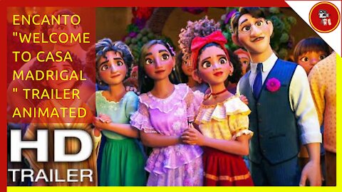 ENCANTO "Welcome To Casa Madrigal" Trailer (NEW 2021) Animated Movie HD