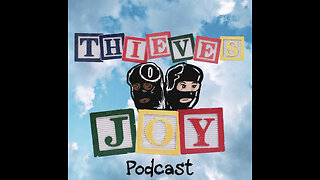 Thieves of joy episode 001