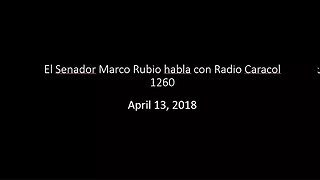 El Senador Marco Rubio habla on Radio Caracol 1260