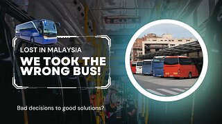 🇲🇾 🚎 This is not going as planned...We took the WRONG bus in #Malaysia!