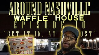 WAFFLE HOUSE EATING!! - AROUND NASHVILLE - EPISODE 10 - EATING A PATTY MELT N EGGS - FOOD IS FOOD!!