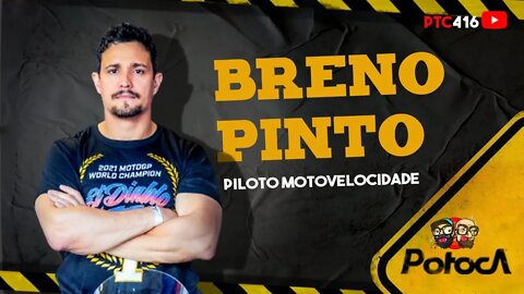 PILOTO MOTOVELOCIDADE BRENO PINTO |PTC #416