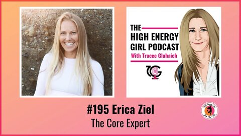 #195 Erica Ziel - The Core Expert