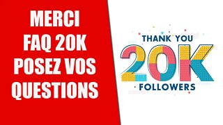 FAQ - SPÉCIAL 20.000 ABONNÉS - POSEZ VOS QUESTIONS - TOUCHE PAS A MON YOUTUBE