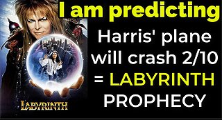 I am predicting: Harris' plane will crash on Feb 10 = LABYRINTH PROPHECY