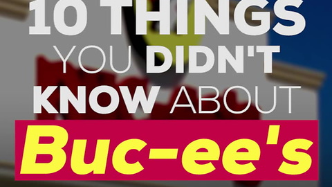 10 Things You Didn't Know About Buc-ee's