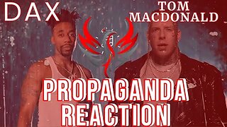 DAX - "Propaganda" (Ft. Tom MacDonald) Reaction