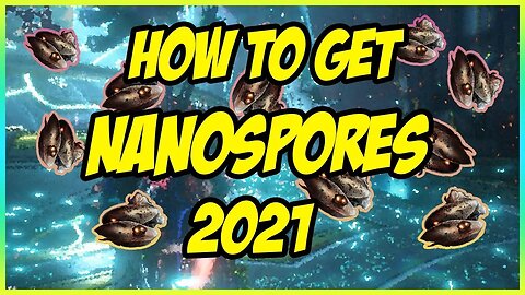 Warframe How To Get Nano spores 2021