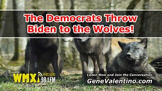 The Democrats Throw Biden to the Wolves!