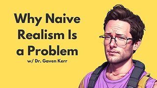 What Naive Realism Is and Why It's a Problem