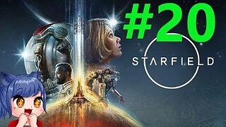 Starfield Full Playthrough Part 20