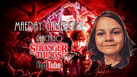 MaeDay Reacts to Stranger Things