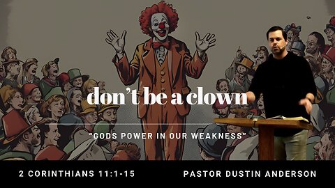 "Don't Be A Clown" | 2 Corinthians 11:1-15