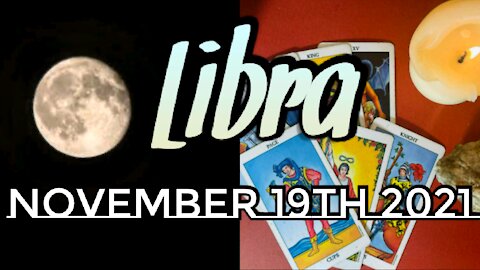 Libra November 19th 2021| Shifting Gears To Focus On Your Life Path- Full Moon/ Lunar Eclipse Tarot