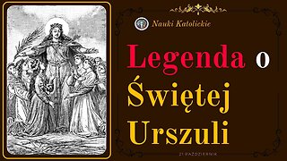 Legenda o Świętej Urszuli | 21 Październik