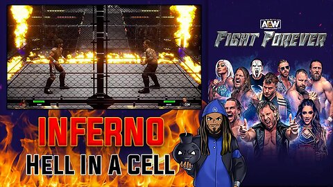 AEW Fight Forever - An Inferno Hell In A Cell Match!?!