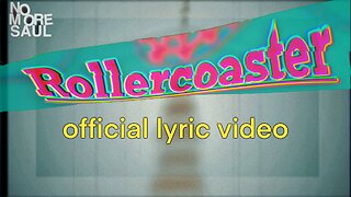 No More Saul - Rollercoaster (Official Lyric Video)