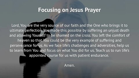 Focusing on Jesus Prayer (Prayer for Perseverance)