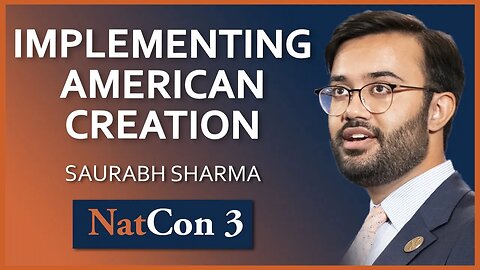 Saurabh Sharma | Implementing American Creation | NatCon 3 Miami