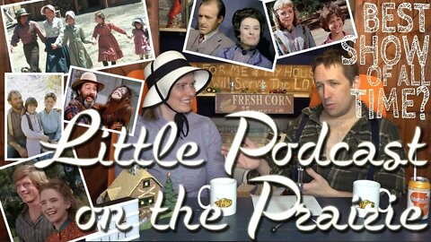 Little Podcast on the Prairie 🌾 Was Little House the greatest show of all time? Find out! Podcast 4