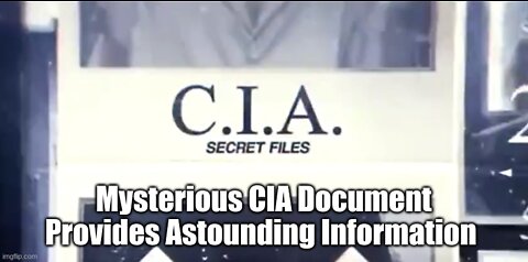 Mysterious CIA Document Provides Astounding Information