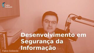 Fatos sobre o desenvolvimento na Segurança da Informação