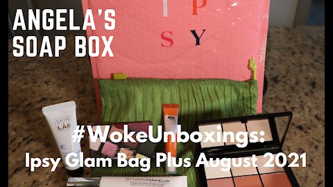 #WokeUnboxings: Ipsy GlamBag Plus August 2021