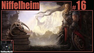 Niffelheim Playthrough | Part 16