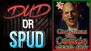 DUD or SPUD - Christmas With Cookie Locked Away | MOVIE REVIEW