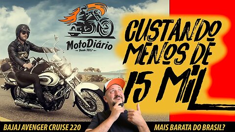 Bajaj Avenger 220 custando menos de 15 MIL, SERÁ a MOTO CUSTOM MAIS BARATA do BRASIL?