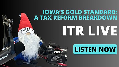 Unwrapping Iowa's Fiscal Blueprint: A Tax Reform Breakdown