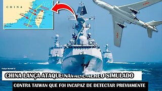 China Lança Ataque Naval E Aéreo Simulado Contra Taiwan Que Foi Incapaz De Detectar Previamente