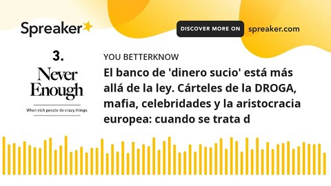 El banco de 'dinero sucio' está más allá de la ley. Cárteles de la DROGA, mafia, celebridades y la a