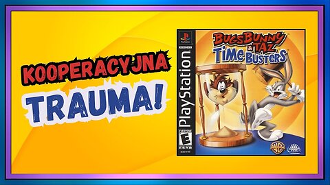 Bugs Bunny & Taz: Time Busters (2000, PSX) - Kooperacyjna trauma!