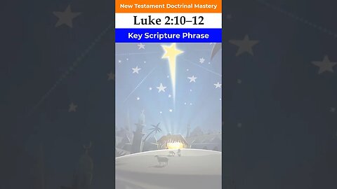 Luke 2:10–12 | Key Phrase