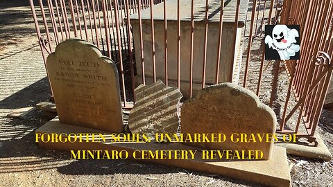 Forgotten Souls: Unmarked Graves of Mintaro Cemetery Revealed