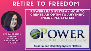 Power Lead System - How To Create An Optin To Anything Inside PLS System